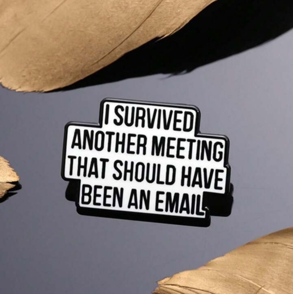 NEW‼️Funny Meeting Quote Enamel Pin - Picture 5 of 5